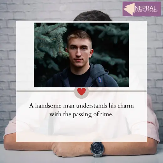 Handsome quotes - Quotes for handsome man