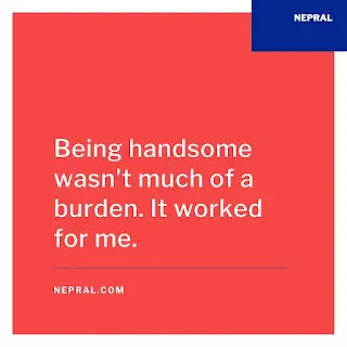 Handsome quotes - Quotes for handsome man