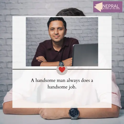 Handsome quotes - Quotes for handsome man